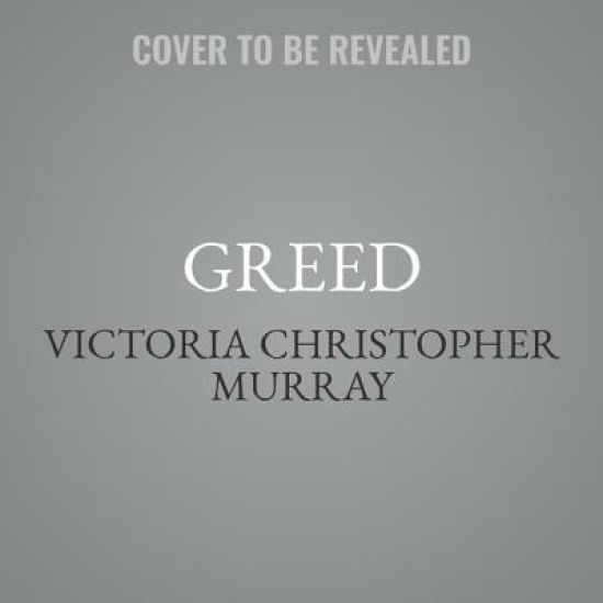 Greed: A Seven Deadly Sins Novel