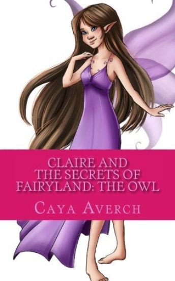 Claire and the Secrets of Fairyland: The Owl
