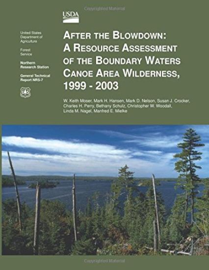 After the Blowdown: A Resource Assessment of the Boundary Waters Canoe Area Wilderness, 1999-2003