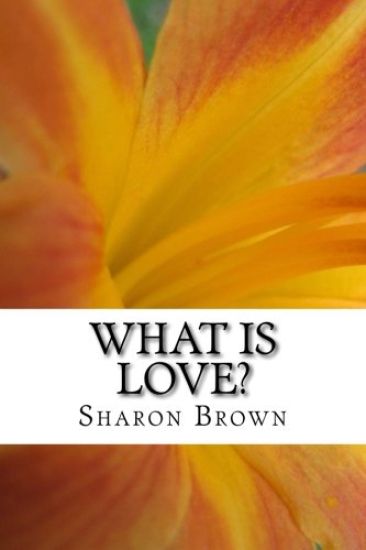 What is Love?: Common Sense for the Soul