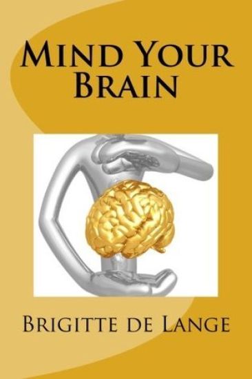 Mind Your Brain: How to help your brain stay healthy into old age