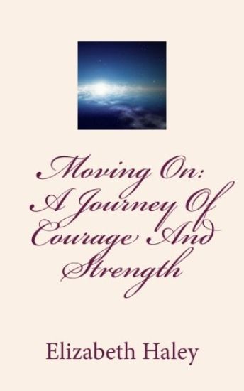 Moving On: A Journey Of Courage And Strength