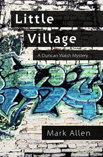 Little Village: A Duncan Walsh Mystery