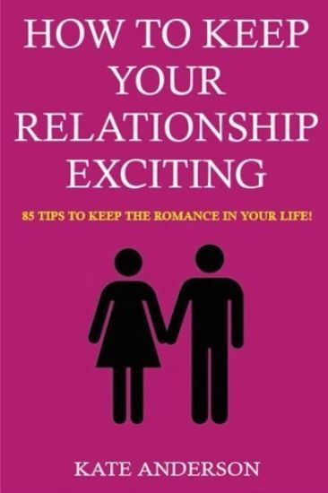 How To Keep Your Relationship Exciting