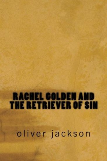 Rachel Golden and the Retriever of Sin