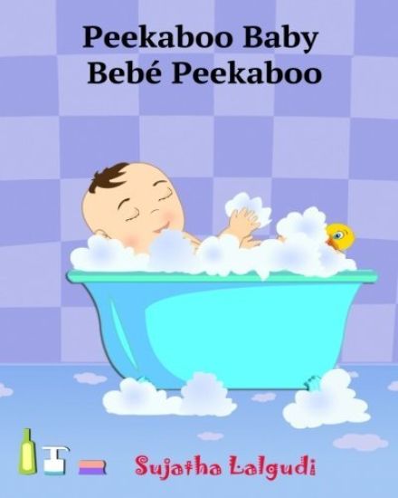 Spanish books for Children: Peekaboo Baby. Bebé Peekaboo: Libro de imágenes para niños. Children's Picture Book English-Spanish (Bilingual Edition