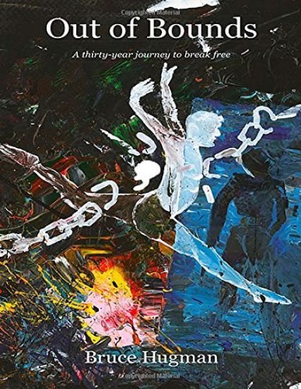 Out of Bounds: A thirty-year journey to break free(POD version in b&w)