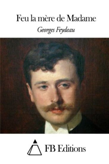 Feu la mère de Madame