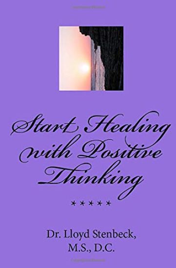 Start Healing with Positive Thinking: Prevent negative thinking, Master positive thoughts, Be healthier now!
