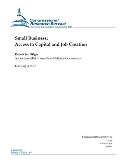 Small Business: Access to Capital and Job Creation