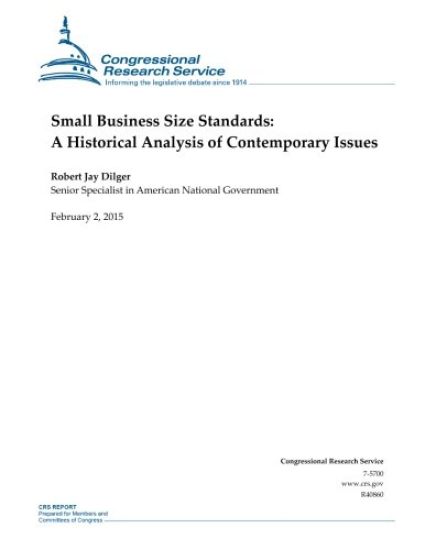 Small Business Size Standards: A Historical Analysis of Contemporary Issues