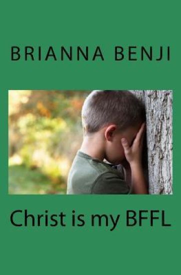 Christ is my BFFL: A Bible Study for Kids