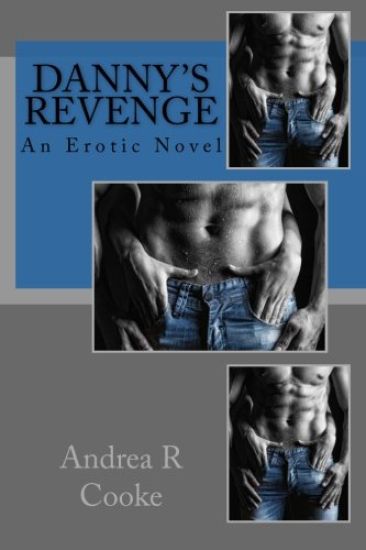 Danny's Revenge: an erotic novel