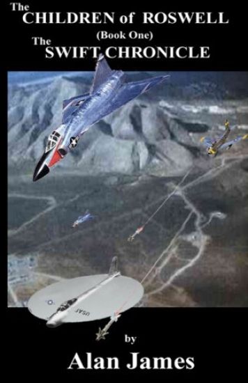 The Children of Roswell (Book One) The Swift Chronicle