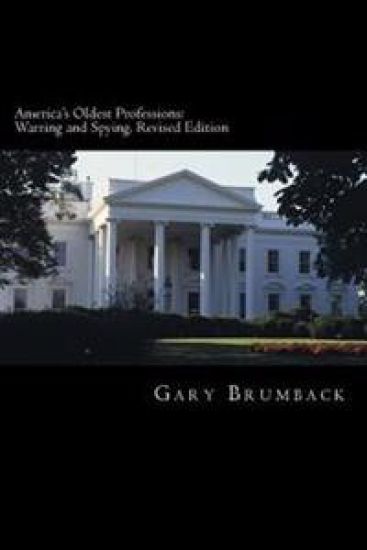 America's Oldest Professions: Warring and Spying. Revised Edition