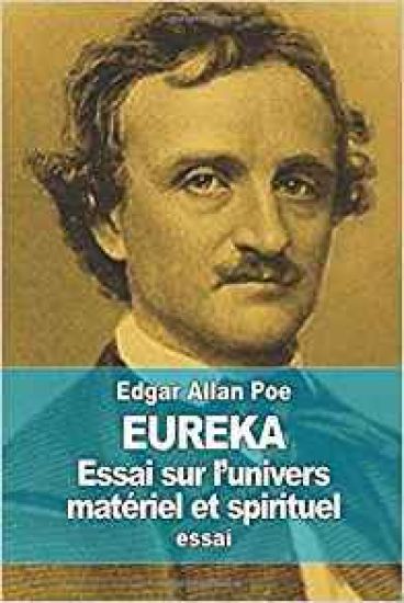 Eureka: Essai sur l'univers matériel et spirituel