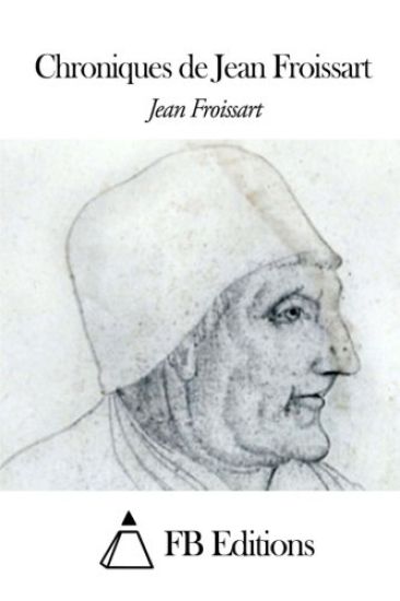 Chroniques de Jean Froissart