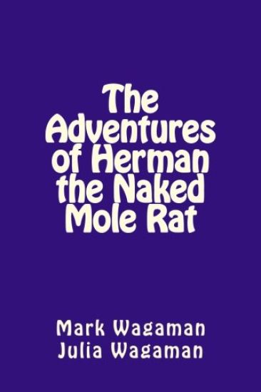 The Adventures of Herman the Naked Mole Rat