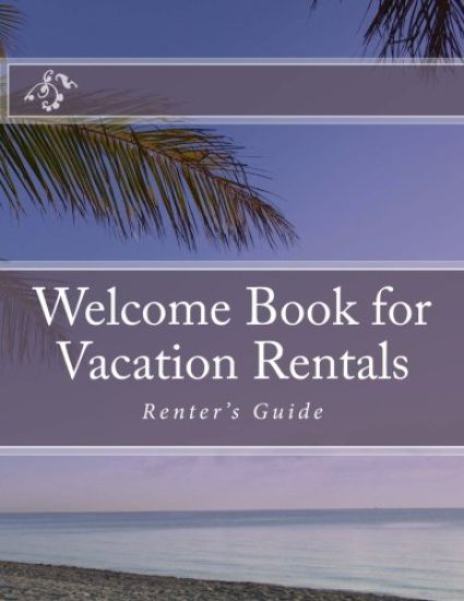 Welcome Book for Vacation Rentals: Renter's Guide