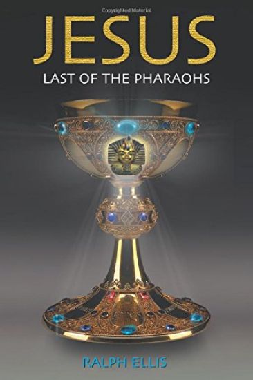 Jesus, Last of the Pharaohs