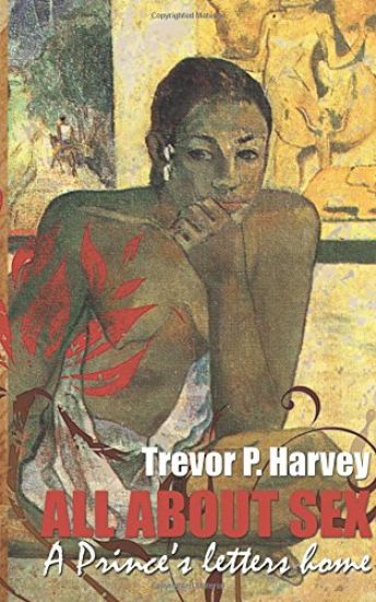 All About Sex: A Prince's letters home