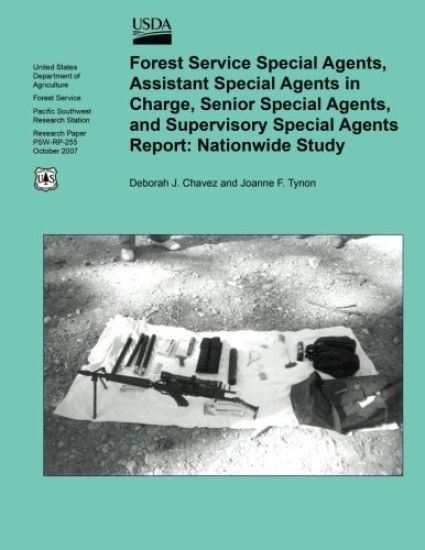 Forest Service Special Agents, Assistant Special Agents in Charge, Senior Special Agents, and Supervisory Special Agents Report: Nationwide Study