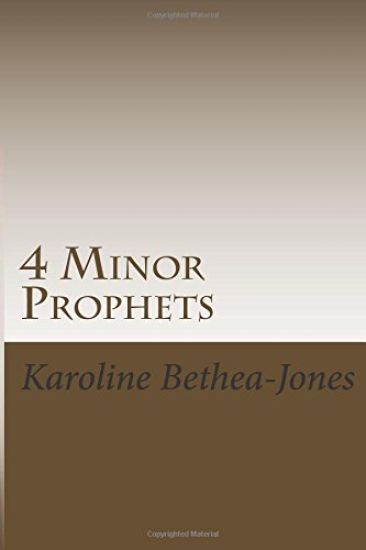 4 Minor Prophets: Amos, Joel, Obadiah, Jonah
