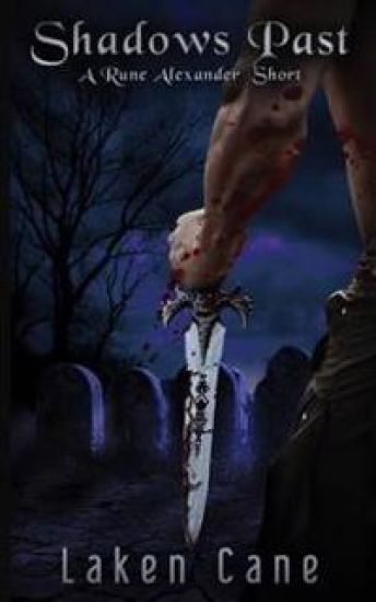 Shadows Past: A Rune Alexander Short. Book 5.5 of the Rune Alexander Series.