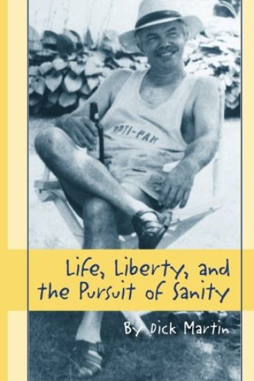 Life, Liberty and the Pursuit of Sanity...