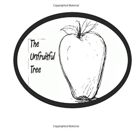 The Unfruitful Tree