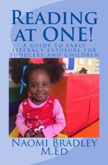 Reading at ONE!: A guide to early literacy exposure for toddlers and children