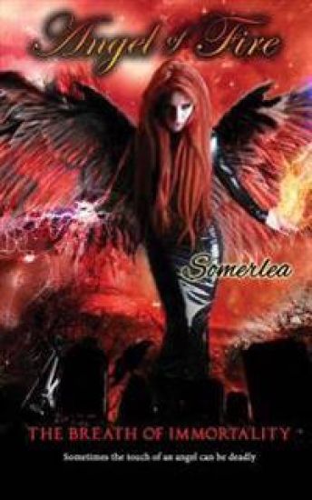 Angel of Fire: The Breath of Immortality