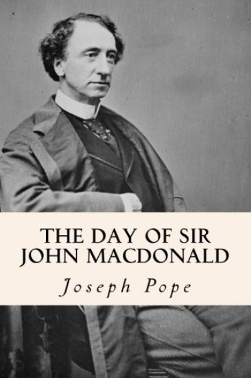 The Day of Sir John Macdonald