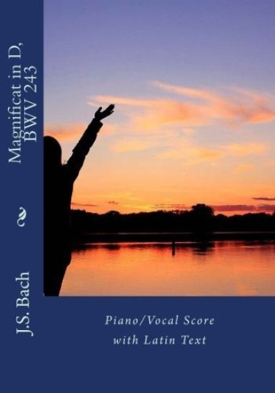 Magnificat in D, BWV 243: Piano/Vocal Score with Latin Text