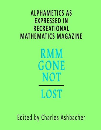 Alphametics As Expressed In Recreational Mathematics Magazine