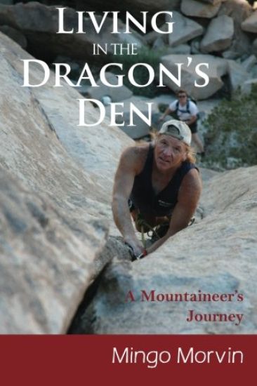 Living In the Dragon's Den: A Mountaineer's Journey