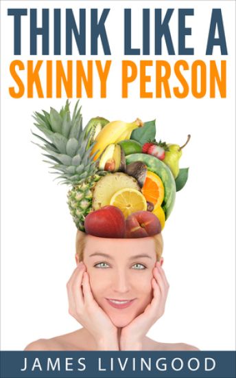 Think Like a Skinny Person