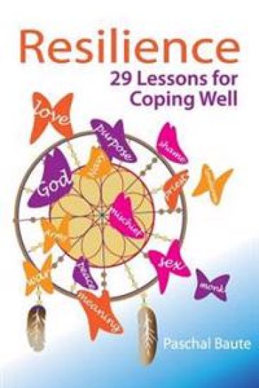 Resilience: 29 Lessons for Coping Well