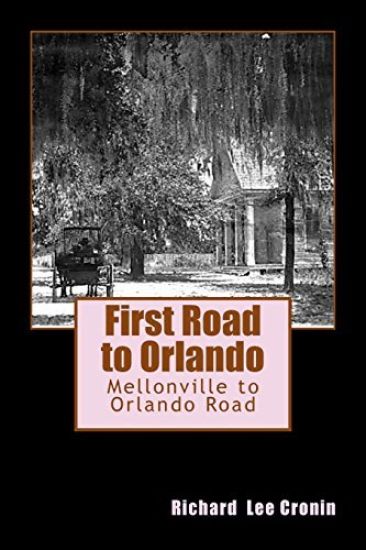 First Road to Orlando: The Mellonville to Orlando Road