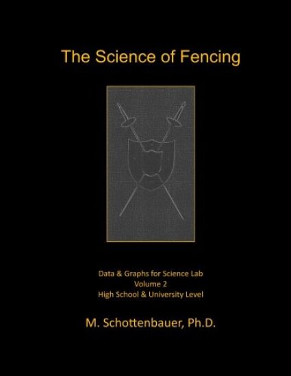 The Science of Fencing: Volume 2: Data & Graphs for Science Lab