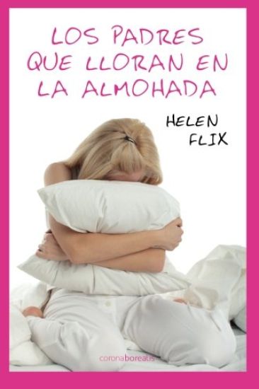 Los padres que lloran en la almohada