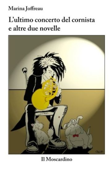 L'ultimo concerto del cornista e altre due novelle