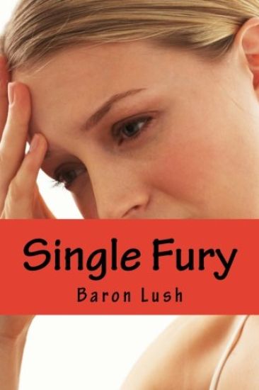 Single Fury: A Haunting Tale of Obsessional Love