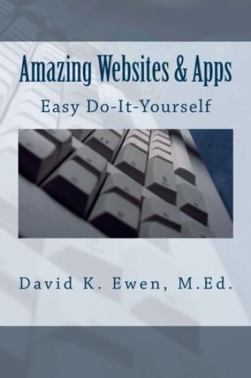 Amazing Websites & Apps: Easy Do-It-Yourself