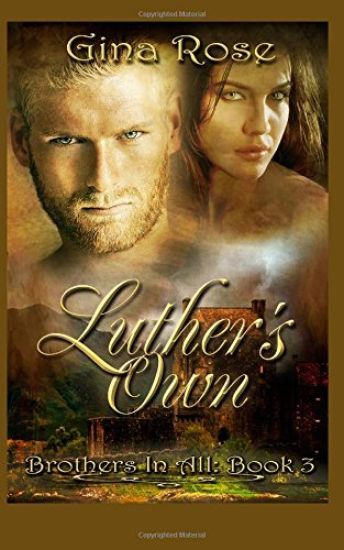Luther's Own: Book 3 of the Brother's In All Series