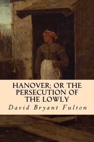 Hanover; Or The Persecution of the Lowly