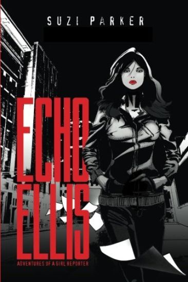 Echo Ellis: Adventures of a Girl Reporter