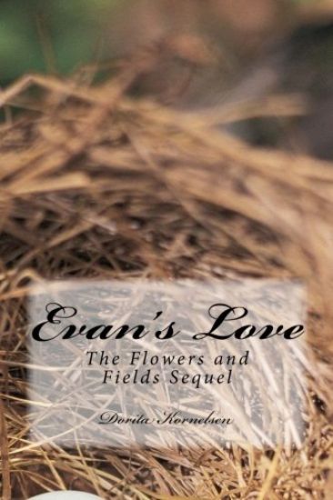 Evan's Love (The Flowers and Fields Sequel)