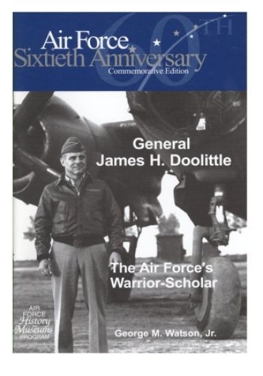 General James H. Doolittle: The Air Force's Warrior-Scholar