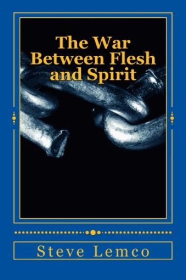 The War Between Flesh and Spirit